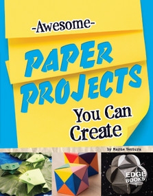 Awesome Paper Projects You Can Create by Marne Ventura, 9781491442937
