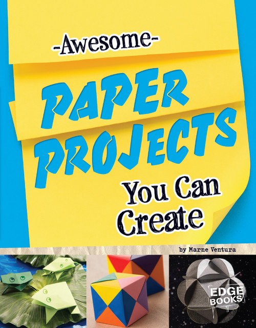 Awesome Paper Projects You Can Create by Marne Ventura, 9781491442937