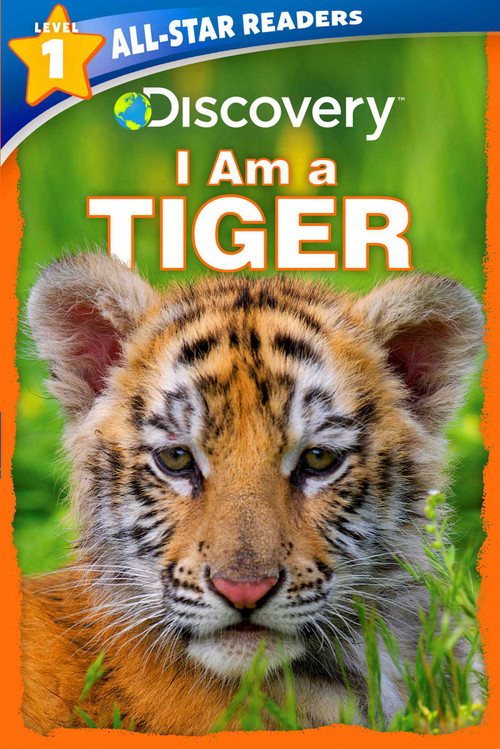Discovery All-Star Readers: I Am a Tiger Level 1 by Lori C. Froeb, 9781684128020