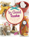 In Good Taste (Great Gifts to Make, Eat, and Share) by Mari Bolte, 9781491452004