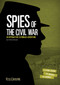 Spies of the Civil War (An Interactive Espionage Adventure) by Michael Burgan, 9781491458594
