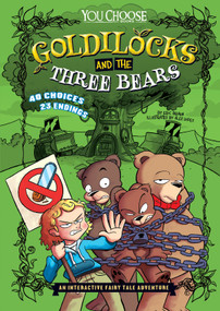 Goldilocks and the Three Bears (An Interactive Fairy Tale Adventure) - 9781491459287 by Eric Braun, Álex López, 9781491459287