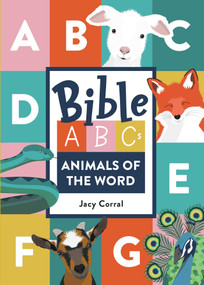 Bible ABCs: Animals of the Word by Jacy Corral, 9781680995923
