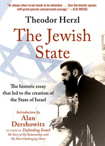 The Jewish State (The Historic Essay that Led to the Creation of the State of Israel) by Alan Dershowitz, Theodor Herzl, 9781510755314