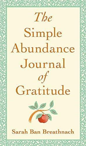 The Simple Abundance Journal of Gratitude by Sarah Ban Breathnach, 9781538735084