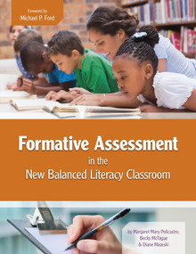 Formative Assessment in the New Balanced Literacy Classroom by Margaret Mary Policastro, Becky McTague, Diane Mazeski, 9781496602954