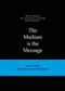 The Medium is the Message (And 50 Other Ridiculous Advertising Rules) by Anneloes van Gaalen, 9789063692155