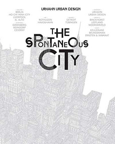 The Spontaneous City by Gert Urhahn, 9789063692650