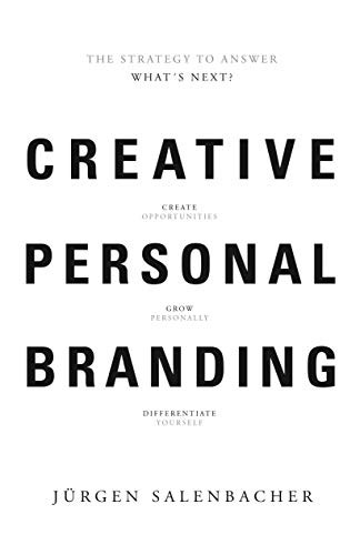 Creative Personal Branding (The Strategy to Answer: What's Next) by Jürgen Salenbacher, 9789063693152