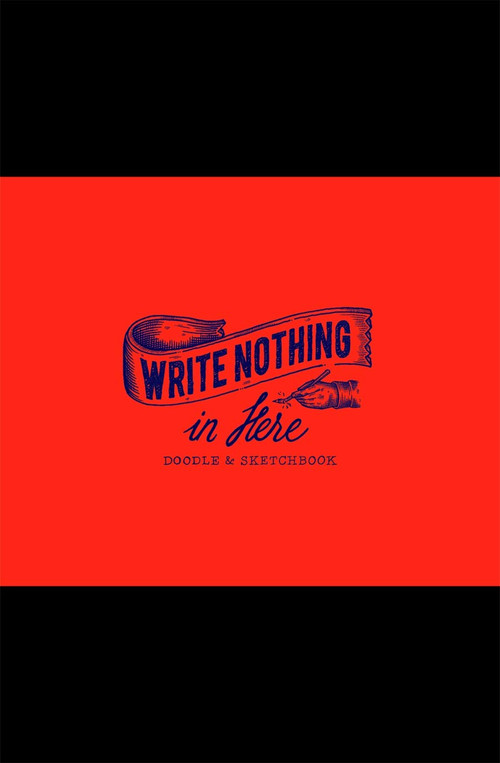 Write Nothing in Here (a Sketch and Doodle Book) by Seema Sharma, 9789063694036