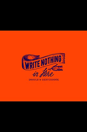 Write Nothing in Here (a Sketch and Doodle Book) by Seema Sharma, 9789063694036