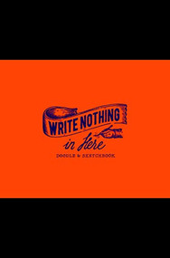 Write Nothing in Here (a Sketch and Doodle Book) by Seema Sharma, 9789063694036