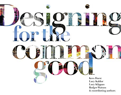 Designing for the Common Good by Kees Dorst, 9789063694081