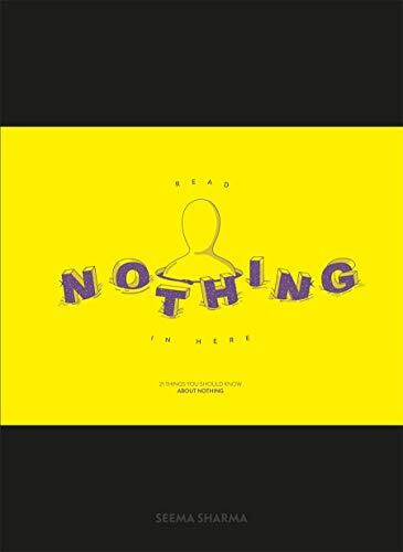 Read Nothing in Here (21 Things You Should Know About Nothing) by Seema Sharma, 9789063694418