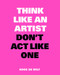 Think Like an Artist, Don't Act Like One by Koos de Wilt, 9789063694685