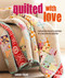 Quilted with Love (Patchwork projects inspired by a passion for quilting) by Sarah Fielke, 9781782497455