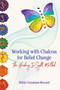 Working with Chakras for Belief Change (The Healing InSight Method) by Nikki Gresham-Record, 9781620559024