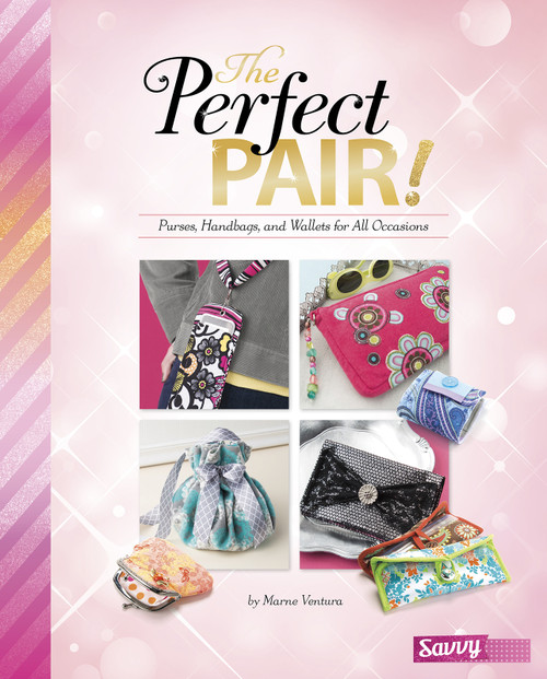 The Perfect Pair! (Purses, Handbags, and Wallets for All Occasions) by Marne Ventura, 9781491482308