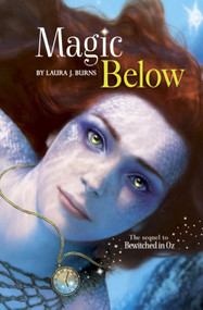 Magic Below by Liam Peters, Laura J. Burns, 9781496526038