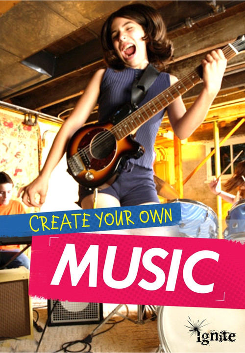 Create Your Own Music by Matthew Anniss, 9781410981127