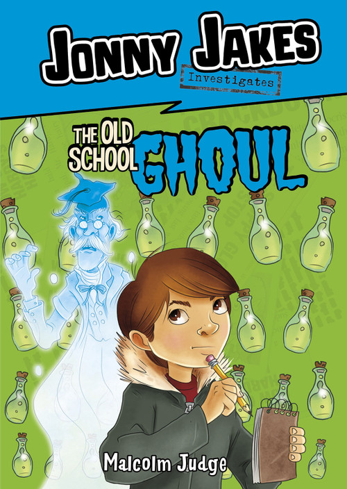 Jonny Jakes Investigates the Old School Ghoul by Malcolm Judge, Alan Brown, 9781496528292