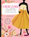 Origami Outfits (A Foldable Fashion Guide) by Sok Song, Sok Song, 9781515716310