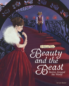 Beauty and the Beast Stories Around the World (3 Beloved Tales) - 9781515804147 by Cari Meister, Colleen Madden, Marieke Nelissen, Iva Sasheva, 9781515804147