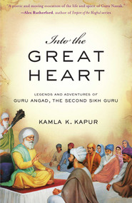 Into the Great Heart by Kamla K. Kapur, 9781683839217