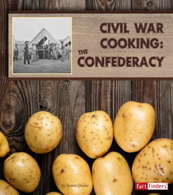 Civil War Cooking: The Confederacy by Susan Dosier, 9781515723547