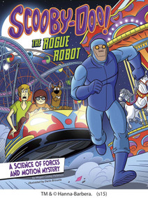 Scooby-Doo! A Science of Forces and Motion Mystery (The Rogue Robot) by Megan Cooley Peterson, Dario Brizuela, 9781515725909