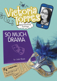 So Much Drama by Julie Bowe, 9781496537997