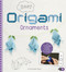 Easy Origami Ornaments (An Augmented Reality Crafting Experience) by Christopher Harbo, 9781515735861