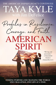 American Spirit (Profiles in Resilience, Courage, and Faith) - 9780062683724 by Taya Kyle, Jim DeFelice, 9780062683724