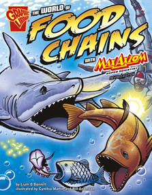 The World of Food Chains with Max Axiom, Super Scientist - 9781515746423 by Liam O'Donnell, Cynthia Martin, Bill Anderson, 9781515746423