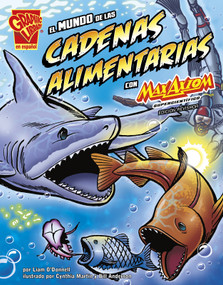El mundo de las cadenas alimentarias con Max Axiom, supercientífico (Spanish Edition) - 9781515746430 by Liam O'Donnell, Cynthia Martin, Bill Anderson, Strictly Spanish, LLC., 9781515746430