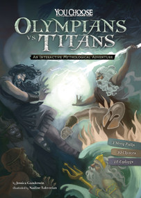 Olympians vs. Titans (An Interactive Mythological Adventure) - 9781515748250 by Jessica Gunderson, Nadine Takvorian, Carolyn Arcabascio, 9781515748250