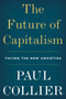 The Future of Capitalism (Facing the New Anxieties) - 9780062748676 by Paul Collier, 9780062748676