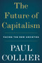 The Future of Capitalism (Facing the New Anxieties) - 9780062748676 by Paul Collier, 9780062748676