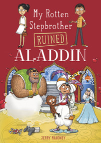 My Rotten Stepbrother Ruined Aladdin - 9781496544681 by Jerry Mahoney, Aleksei Bitskoff, 9781496544681