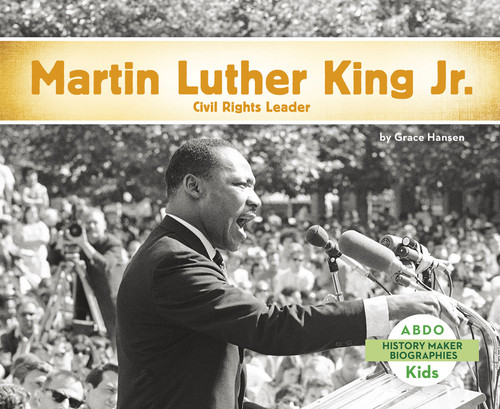 Martin Luther King, Jr. (Civil Rights Leader) by Grace Hansen, 9781496612274
