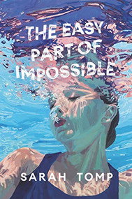 The Easy Part of Impossible by Sarah Tomp, 9780062898289