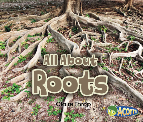 All About Roots - 9781484638484 by Claire Throp, 9781484638484