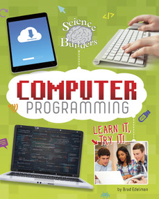 Computer Programming (Learn It, Try It!) by Brad Edelman, 9781515764243