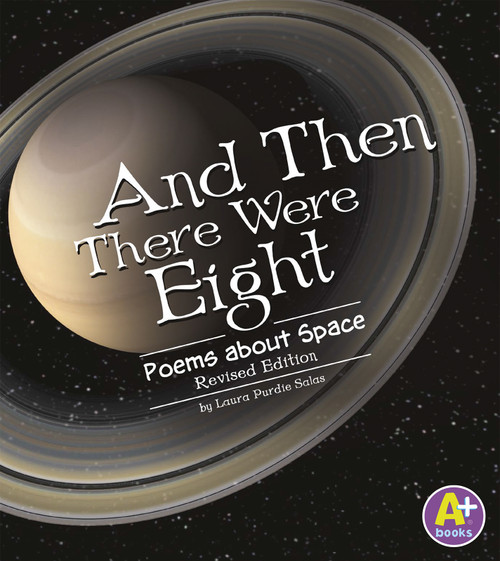 And Then There Were Eight (Poems about Space) by Laura Purdie Salas, 9781515761532