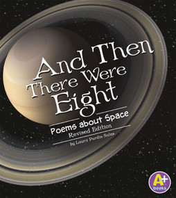 And Then There Were Eight (Poems about Space) by Laura Purdie Salas, 9781515761532