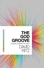 The God Groove (A Blues Journey to Faith) by David Ritz, 9781501177156
