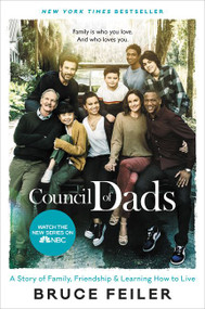 The Council of Dads (A Story of Family, Friendship & Learning How to Live) - 9780062993908 by Bruce Feiler, 9780062993908