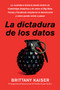 Targeted / La dictadura de los datos (Spanish Edition) by Brittany Kaiser, 9780062994363