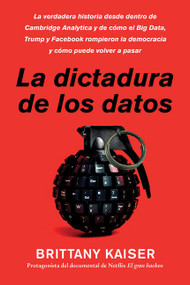 Targeted / La dictadura de los datos (Spanish Edition) by Brittany Kaiser, 9780062994363