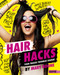 Hair Hacks (Your Tresses Troubles Solved!) by Mary Boone, 9781515768296